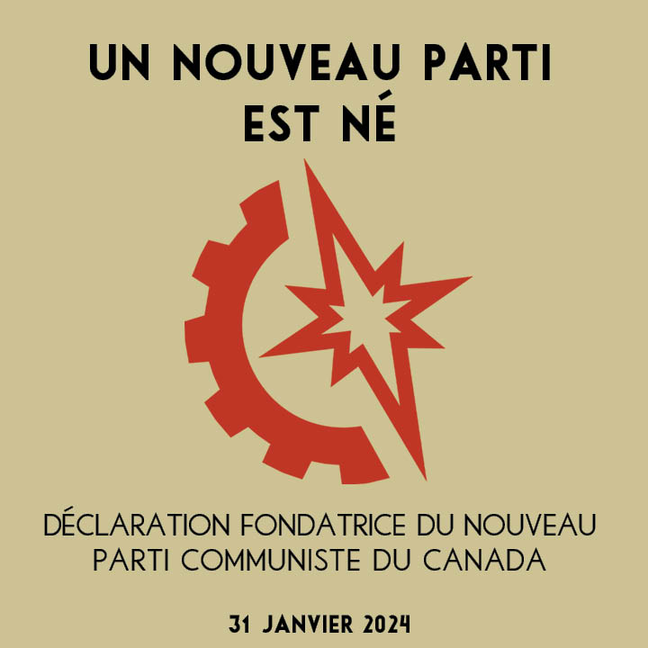 Un nouveau parti est né – (New) Communist Party of Canada / (Nouveau ...